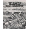 Krakenowo - The story of a world that has passed: Our town In Lithuania