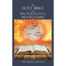 The Holy Bible and Archaeology of Mesopotamia