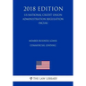 Member Business Loans - Commercial Lending (US National Credit Union Administration Regulation) (NCUA) (2018 Edition)