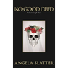 No Good Deed: A Sourdough Tale