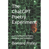 The ChatGPT Poetry Experiment: Is A.I. the Future of Poetry, Thought, and Perception?