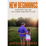 New Beginnings: Step Into the Life You Were Created to Live