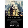 Book of Martyrs: Or, A History of the Lives, Sufferings and Triumphant Deaths of the Primitive and Protestant Martyrs, from the Introdu
