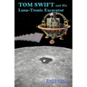 Tom Swift and His Luna-Tronics Excavator