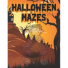 Halloween Mazes: Unique Simple Fun & Scary Activity Coloring Maze Book Guessing Game Problem Solving Puzzle for Adult Teens Also for Gi