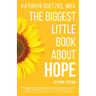 The Biggest Little Book about Hope