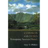 Common Ground: Reimagining American History