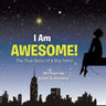 I Am Awesome!: The True Story of a Boy Hero