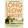 Long Slow Target
