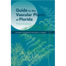 Guide to the Vascular Plants of Florida