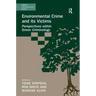 Environmental Crime and Its Victims: Perspectives Within Green Criminology