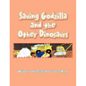 Saving Godzilla and the Other Dinosaurs