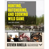 The Complete Guide to Hunting, Butchering, and Cooking Wild Game, Volume 1: Big Game