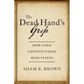 The Dead Hand's Grip: How Long Constitutions Bind States