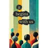 It Begins With Us