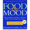 Food & Mood: The Complete Guide to Eating Well and Feeling Your Best