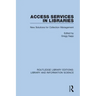 Access Services in Libraries: New Solutions for Collection Management