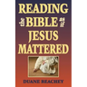 Reading the Bible as If Jesus Mattered