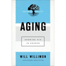 Aging: Growing Old in Church