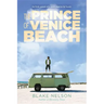 The Prince of Venice Beach