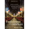 Foolishness to Gentiles