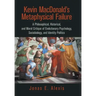 Kevin Macdonald's Metaphysical Failure: a Philosophical, Historical, and Moral Critique of Evolutionary Psychology, Sociobiology, and Identity Politic