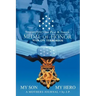 My Son My Hero A Mothers Journal: Sergeant First Class Paul R. Smith MEDAL OF HONOR War on Terrorism