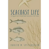 Seacoast Life an Ecological Guide to Natural Seashore Communities in North Carolina