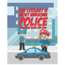 The Coolest & Most Awesome Police Coloring Book For Kids: 25 Fun Designs For Boys And Girls - Perfect For Young Children Preschool Elementary Toddlers
