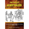 The Tale of Albert Walker: Historical Fiction Depicting Village Life in Jamaica: 1860s to 1930s