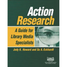 Action Research: A Guide for Library Media Specialists