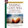 Finding God's Will in Spiritually Deceptive Times