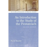 An Introduction to the Study of the Pentateuch