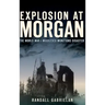 Explosion at Morgan: The World War I Middlesex Munitions Disaster