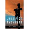 Jesus of Nazareth: Joshua ben Joseph Biography