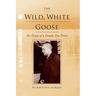 The Wild, White Goose
