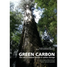 Green Carbon Part 1: The role of natural forests in carbon storage