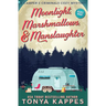 Moonlight, Marshmallows, & Manslaughter
