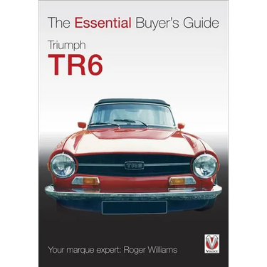 Triumph TR6: The Essential Buyer's Guide