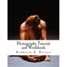 Photography Tutorial and Workbook