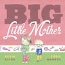 Big Little Mother