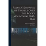 Palmer's Journal of Travels Over the Rocky Mountains, 1845-1846