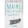 Maine Metaphor: Maine in Winter
