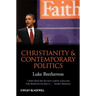 Christianity and Contemporary Politics: The Conditions and Possibilities of Faithful Witness
