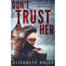 Don't Trust Her
