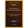 Ego Structure in Paranoid Schizophrenia: A New Method of Evaluating Projective Material