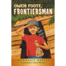 Owen Foote, Frontiersman