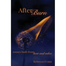 AfterBurn: Essays Built from Heat and Ashes