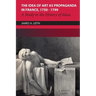 The Idea of Art as Propaganda in France, 1750-1799: A Study in the History of Ideas