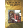 Mistaken Identity: I am not the endless mistakes of my past, nor are you!